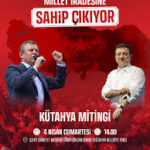 CHP’NİN MİLLET İRADESİNE SAHİP ÇIKIYOR MİTİNGİ KÜTAHYA’DA YAPILACAK